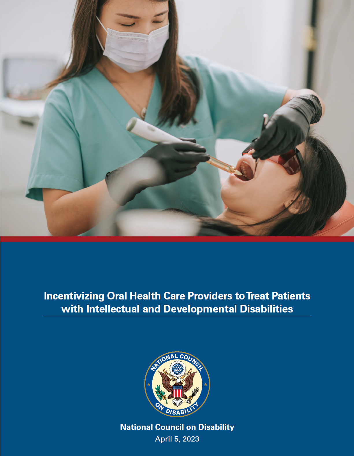A female dentist wears a paper face mask as she works with dental tools inside the mouth of a female patient who is reclined in a dental chair and wearing dental protective glasses. Below is a blue rectangle with NCD seal and report title