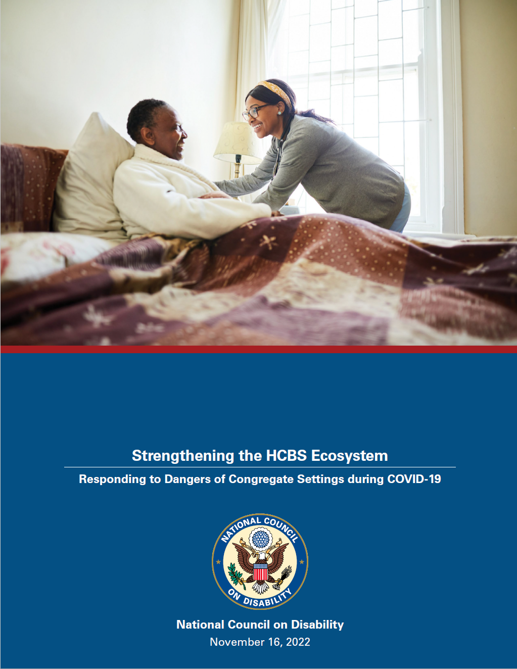Image of smiling young nurse attending to a senior black man with white shirt lying in bed during a home health visit. Below the image is a blue square with the NCD seal and title of report.